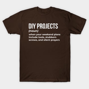 DIY Projects - Funny Definition (4) T-Shirt